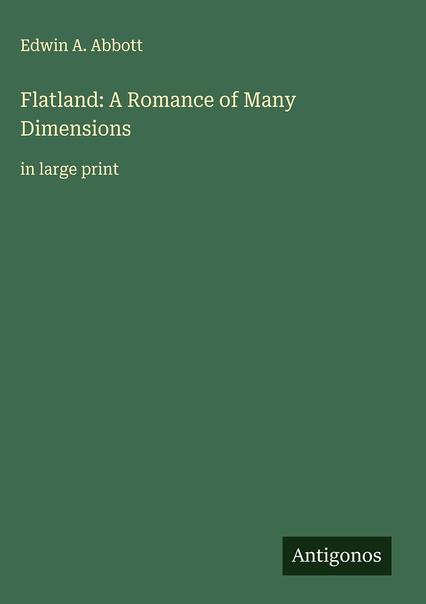 Flatland: A Romance of Many Dimensions in large print