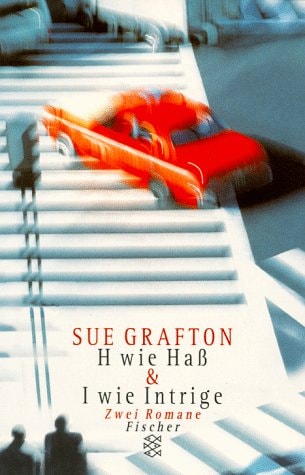 H wie Haß / I wie Intrige. Zwei Kriminalromane