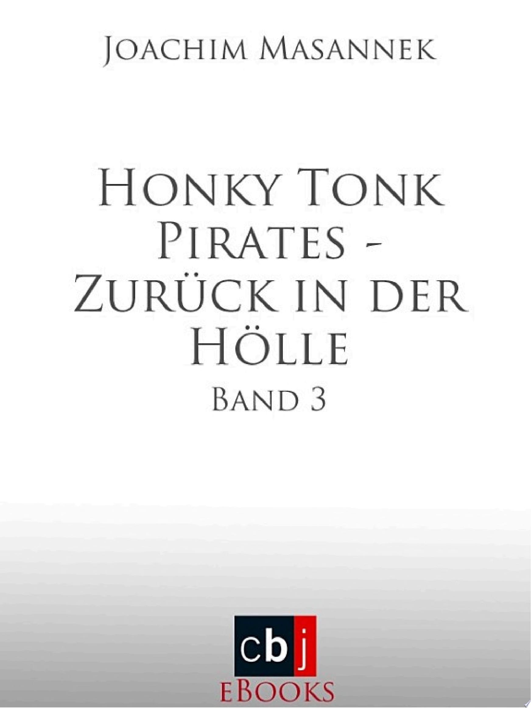 Honky Tonk Pirates - Zurück in der Hölle Band 3