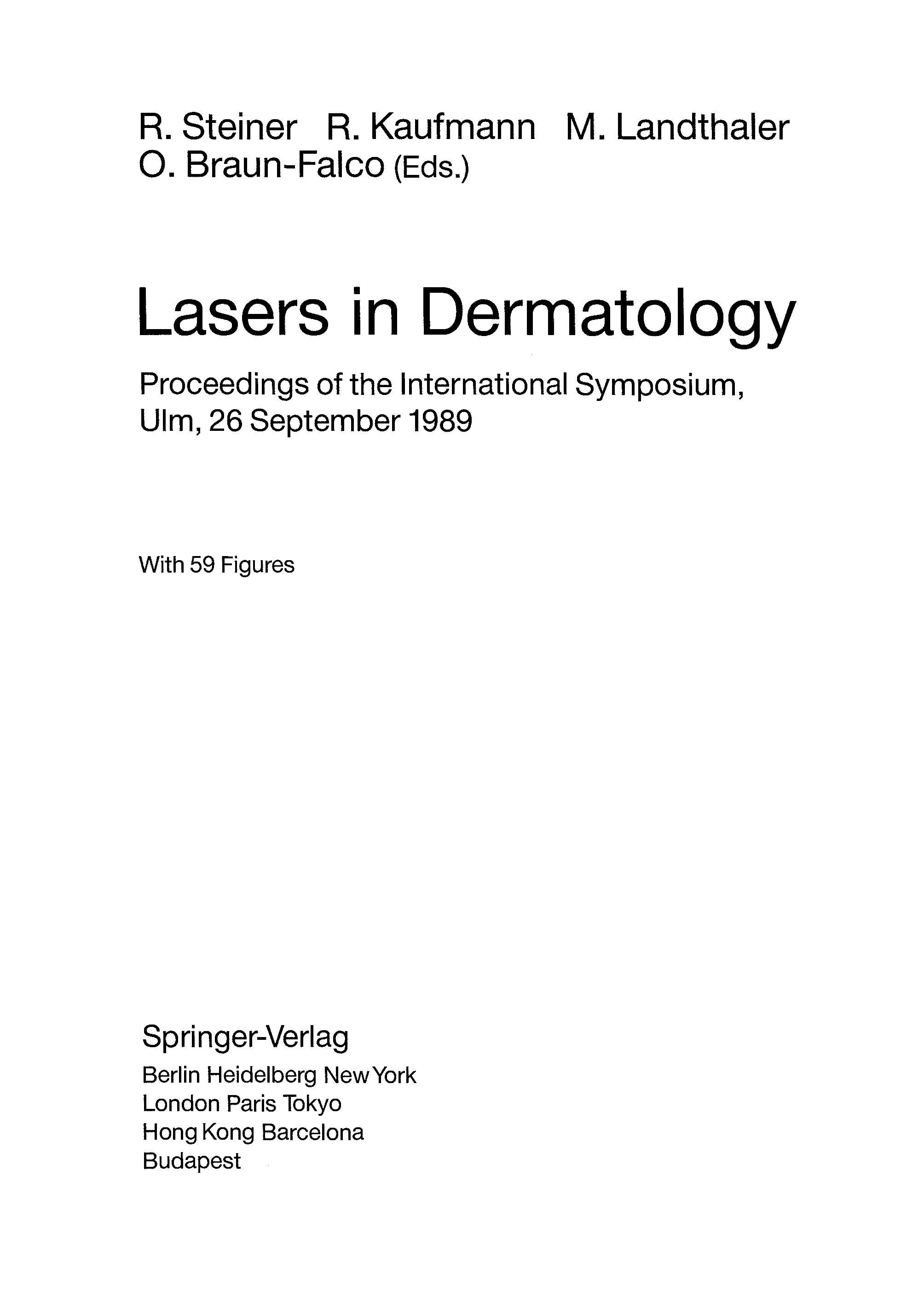 Lasers in Dermatology Proceedings of the International Symposium, Ulm, 26 September 1989