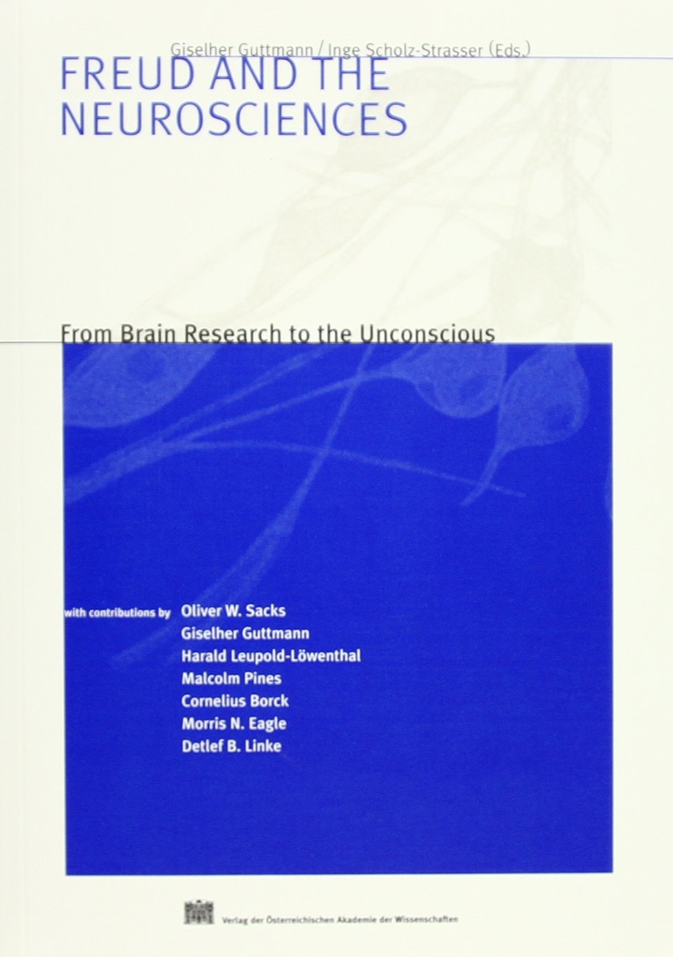 Freud and the Neurosciences From Brain Research to the Unconscious