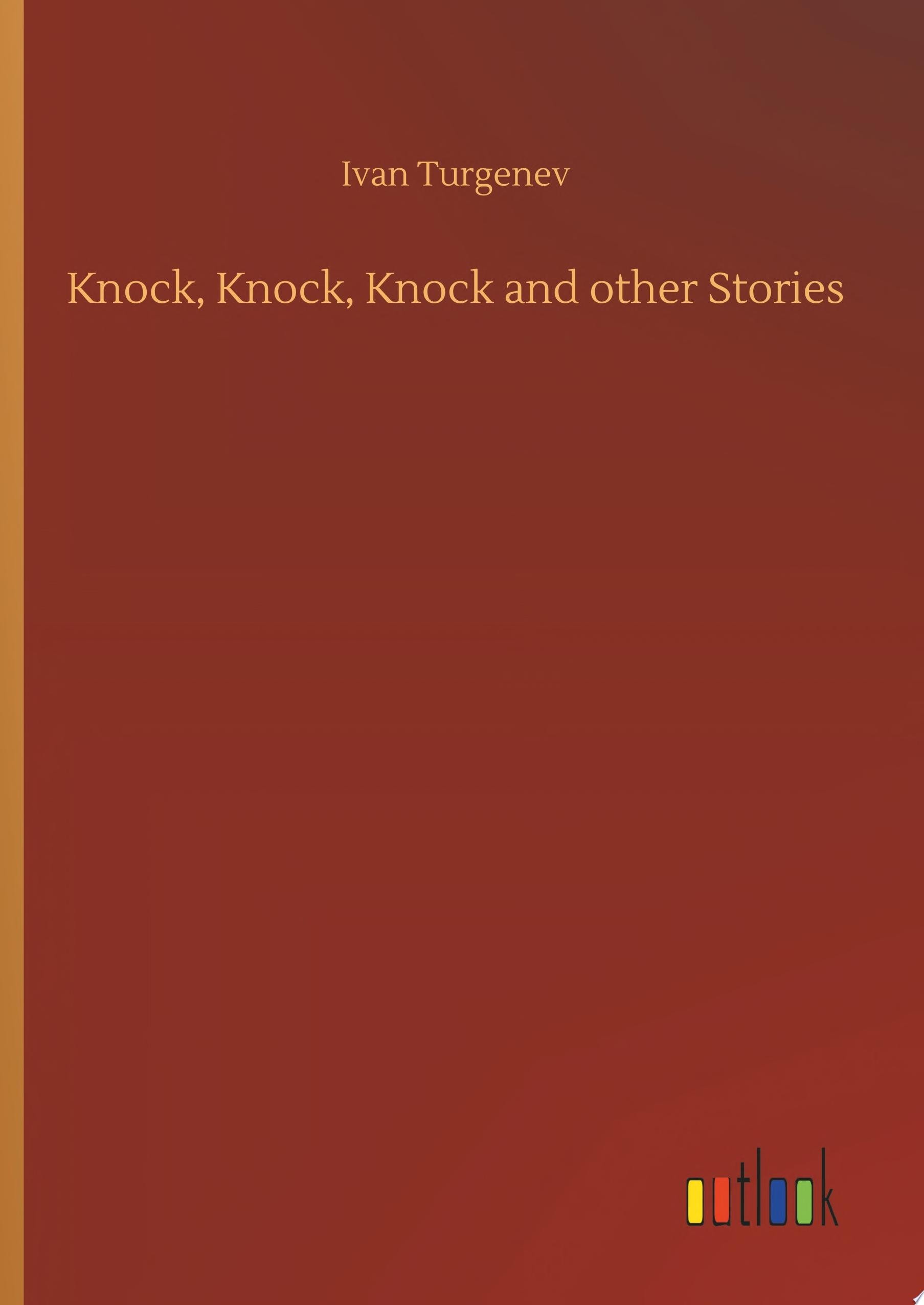 Knock, Knock, Knock and Other Stories
