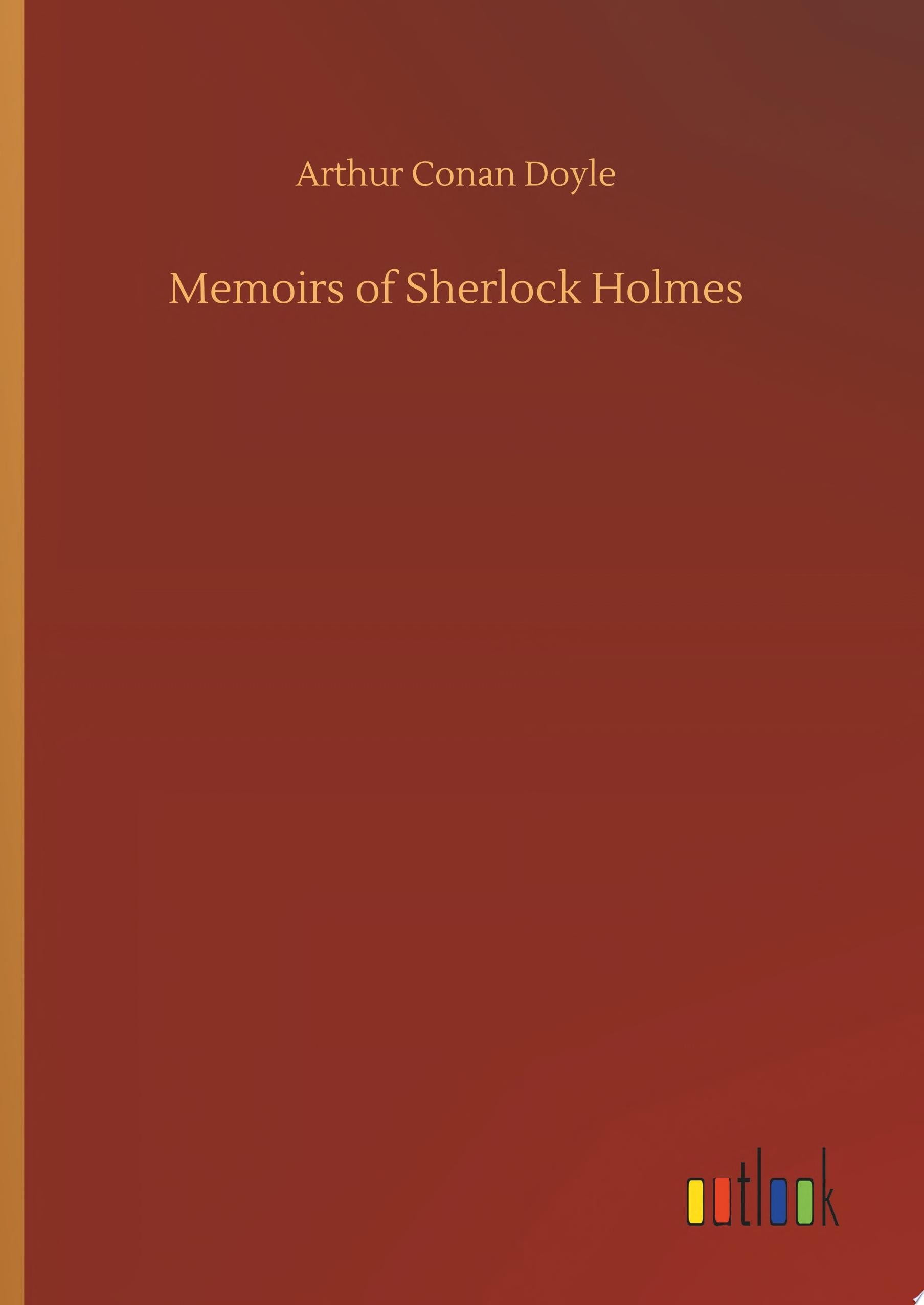 Memoirs of Sherlock Holmes