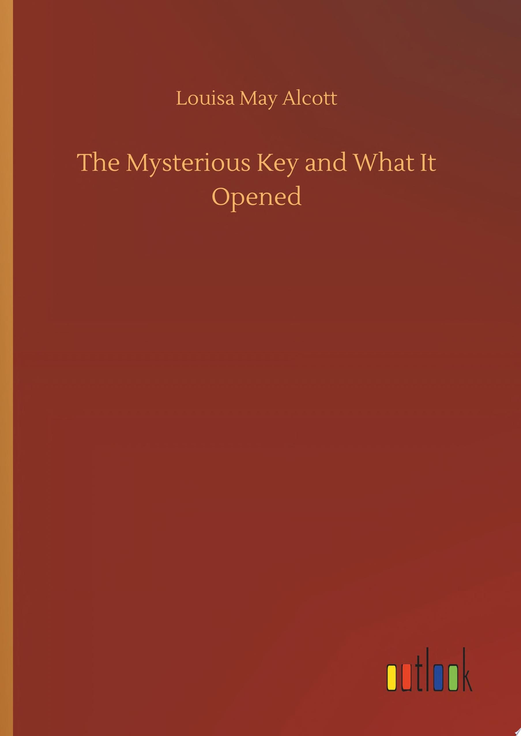 The Mysterious Key and What It Opened