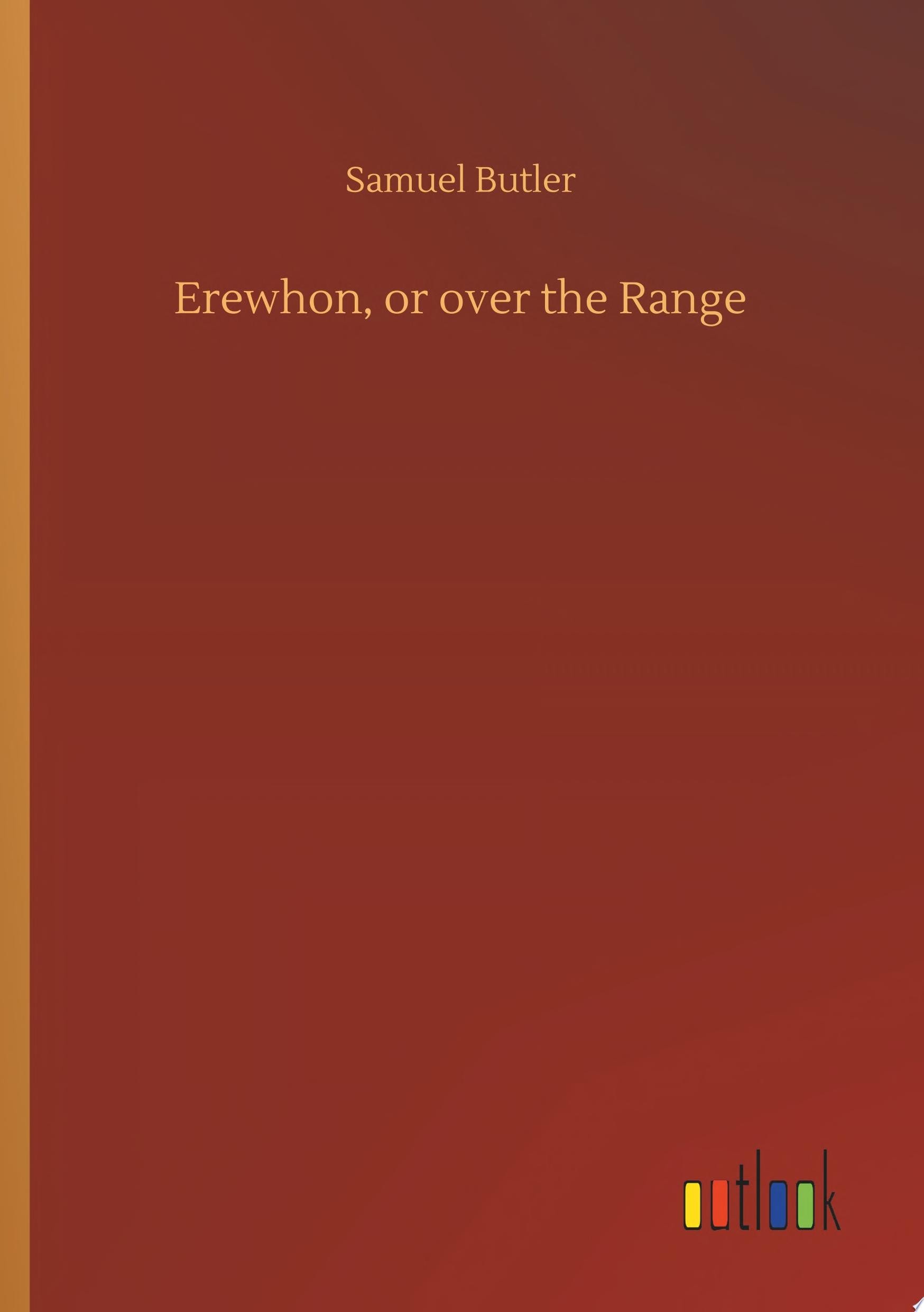 Erewhon; Or, Over the Range
