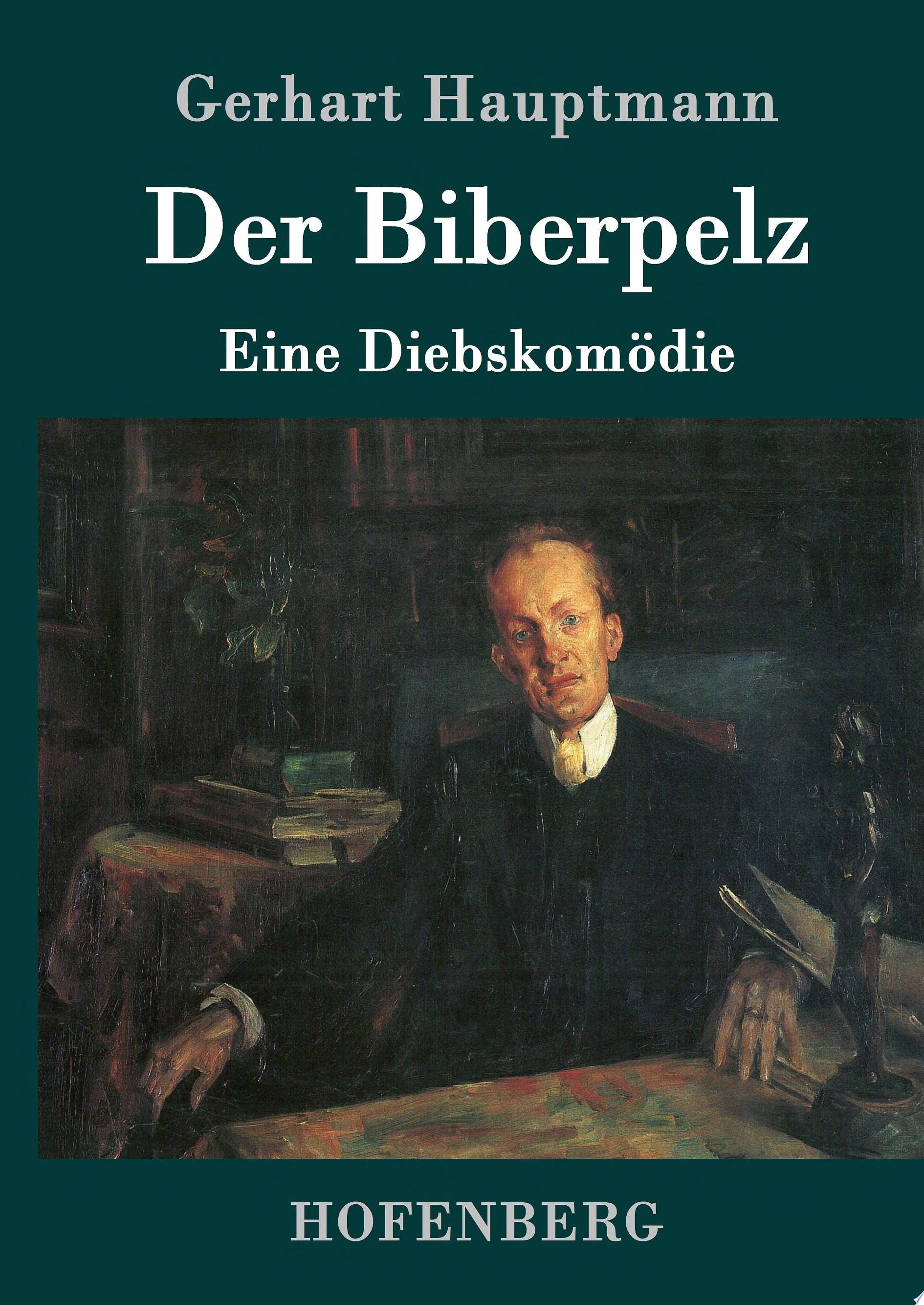 Der Biberpelz eine Diebskomödie