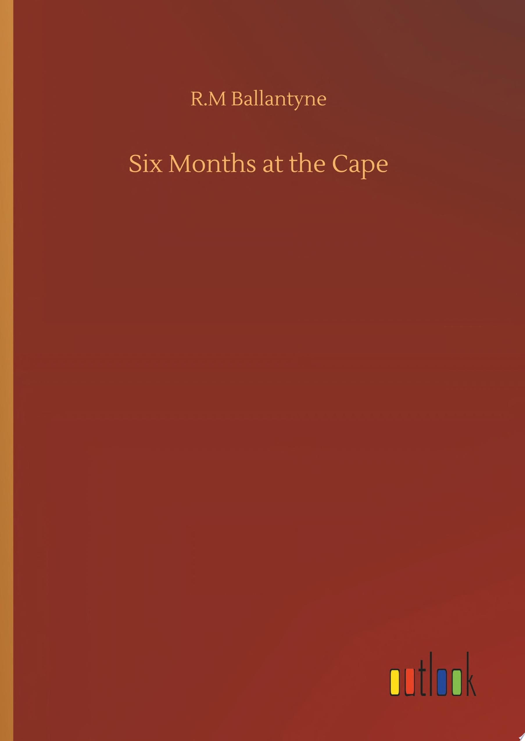 Six Months At The Cape