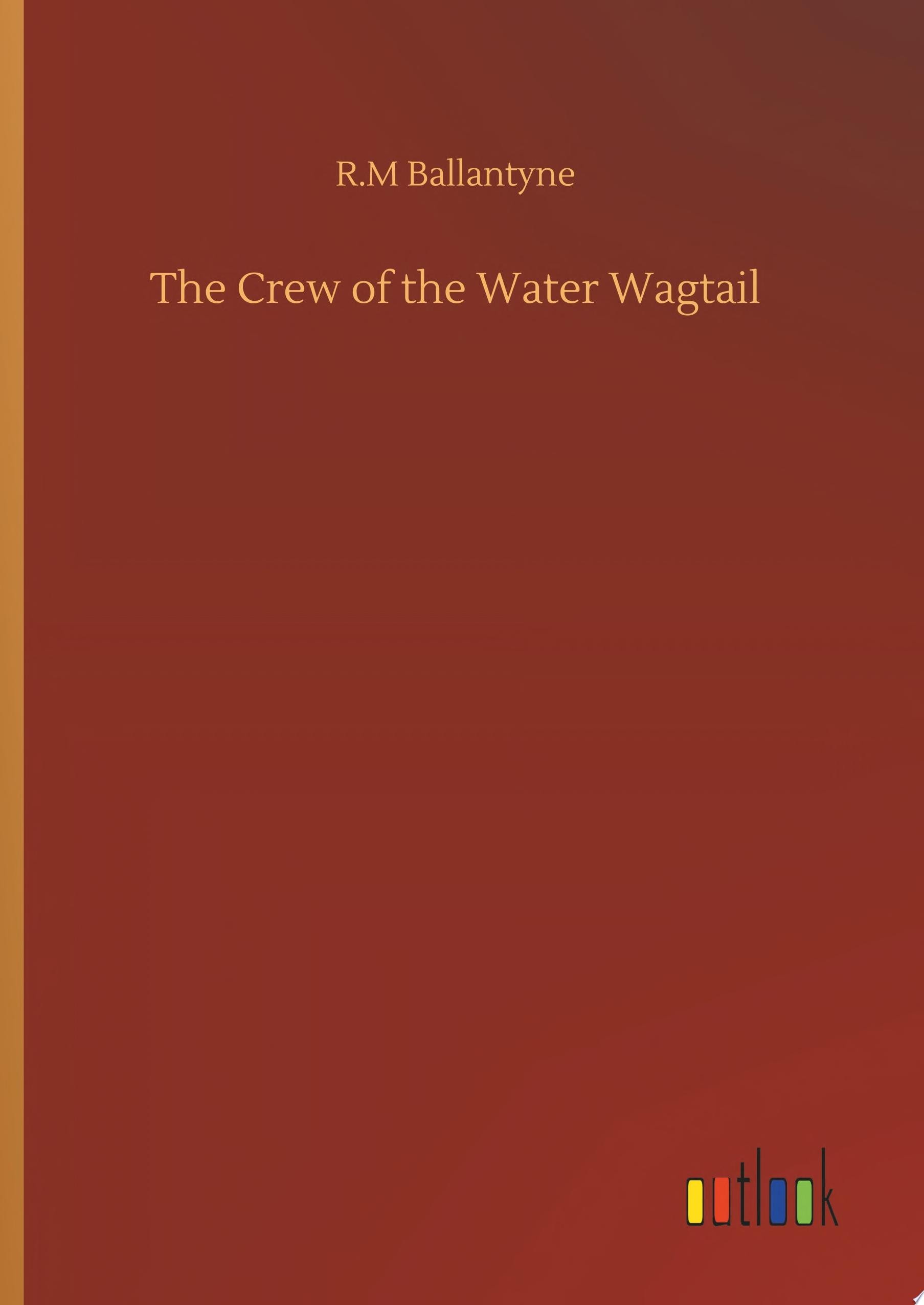 The Crew of the Water Wagtail
