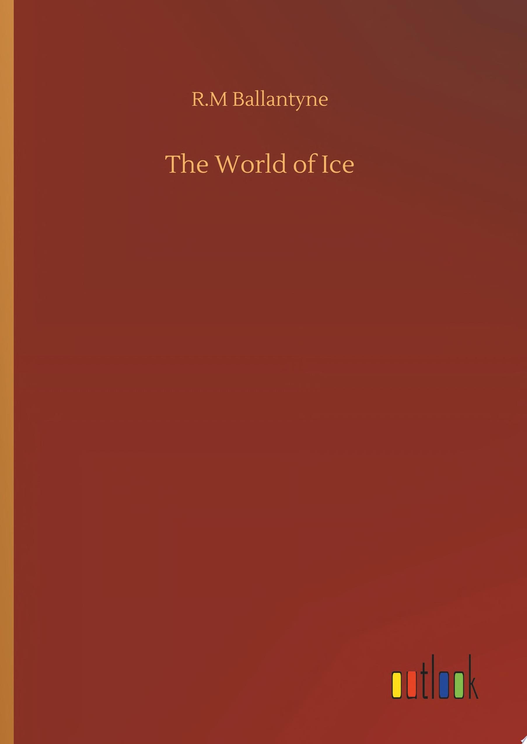 The World Of Ice