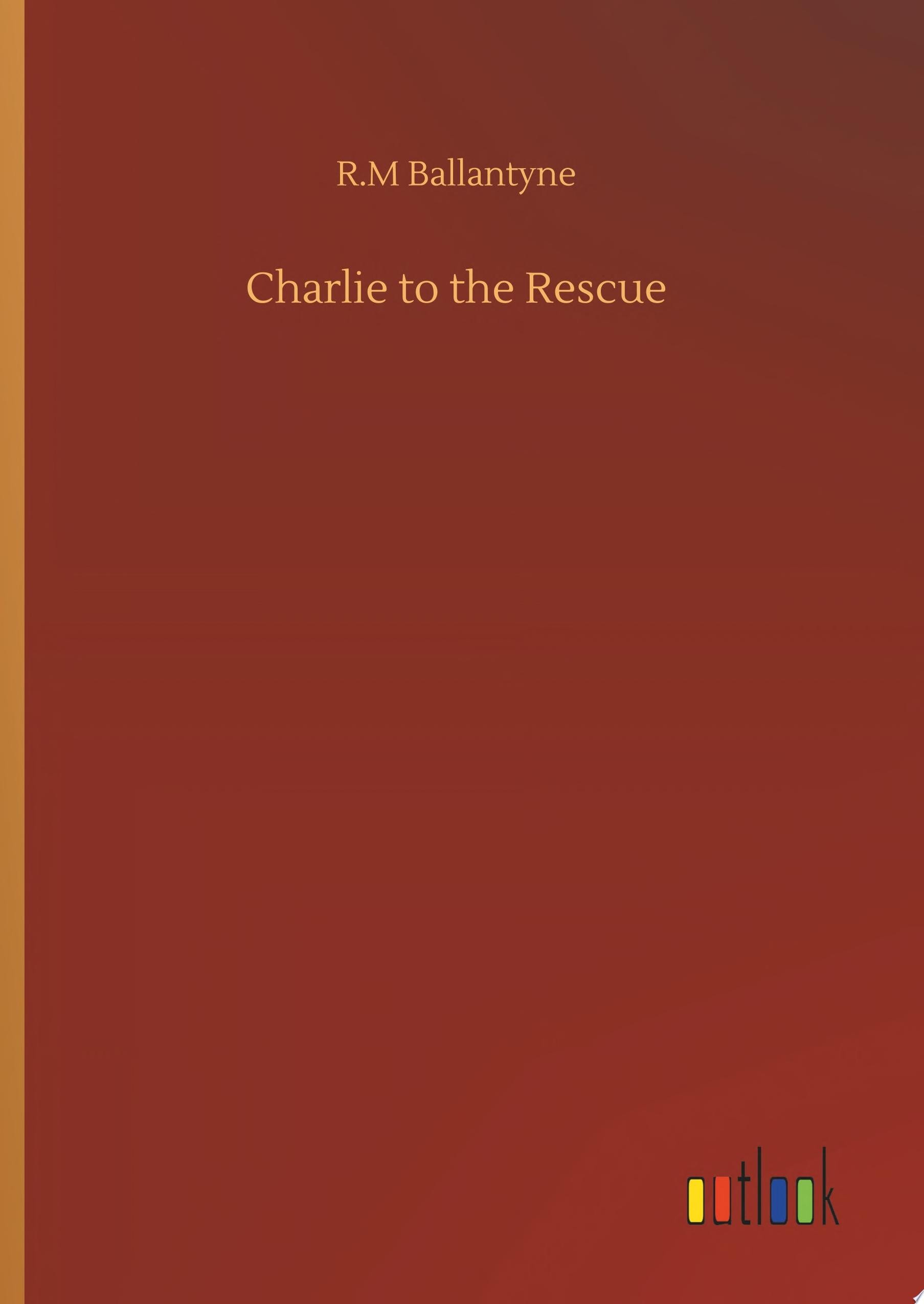 Charlie To The Rescue
