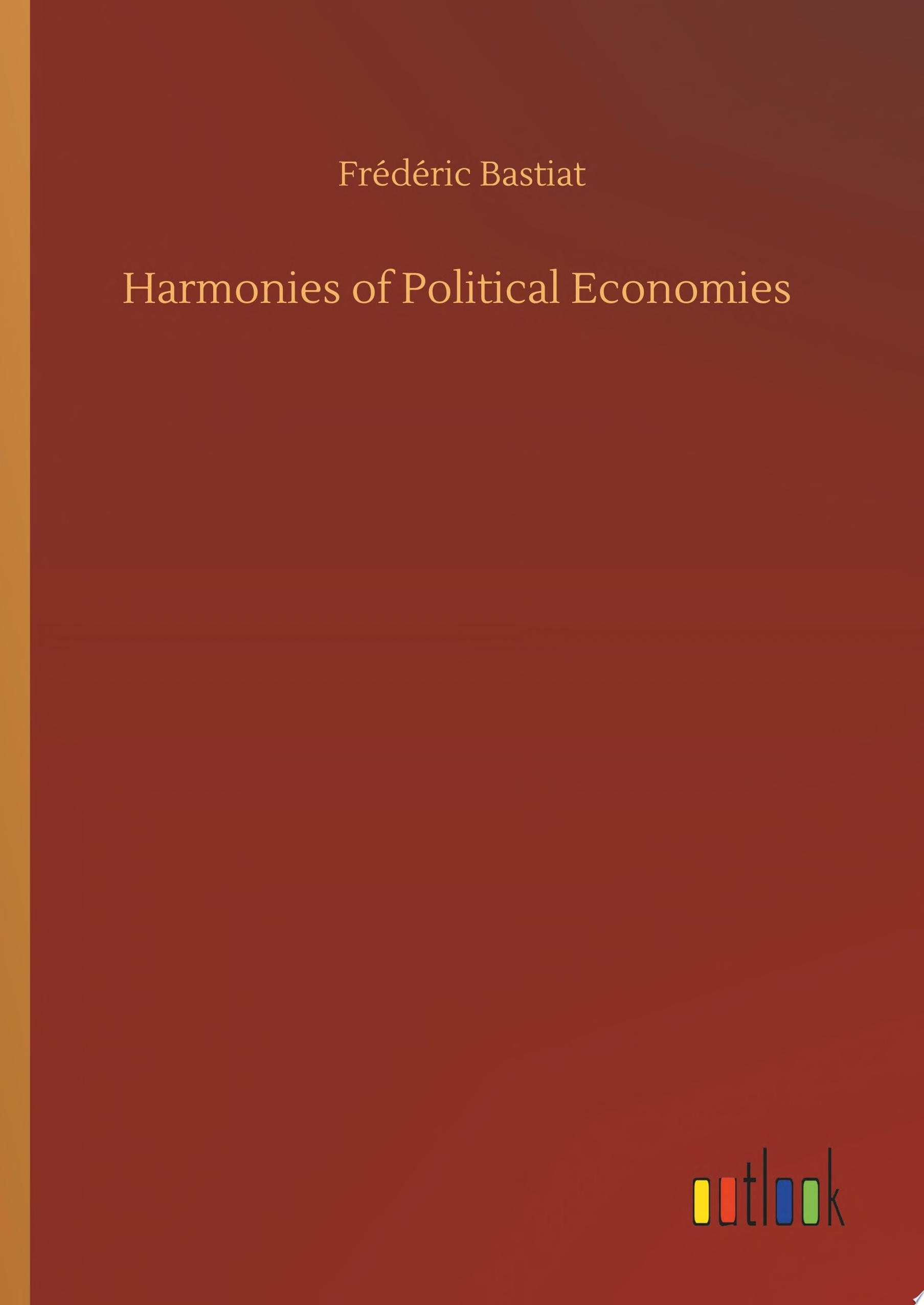 Harmonies of Political Economies