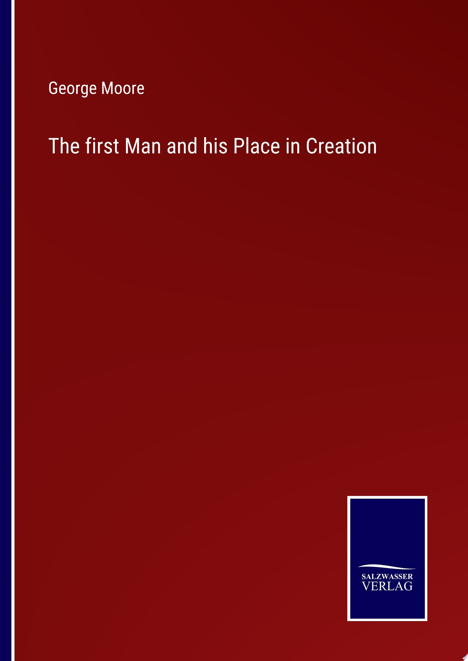 The first Man and his Place in Creation