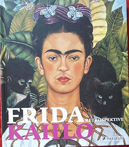 Frida Kahlo, Retrospektive anläßlich der Ausstellung "Frida Kahlo - Retrospektive" Martin-Gropius-Bau, Berlin, 30. April bis 9. August 2010, Bank Austria Kunstforum, Wien, 1. September bis 5. Dezember 2010