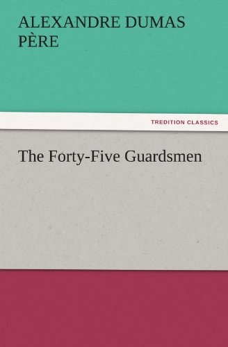 The Forty-Five Guardsmen