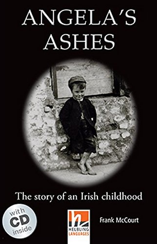 Angela's Ashes, Mit 2 Audio-CDs. Level 4 (A2/B1) The Story of an Irish Childhood