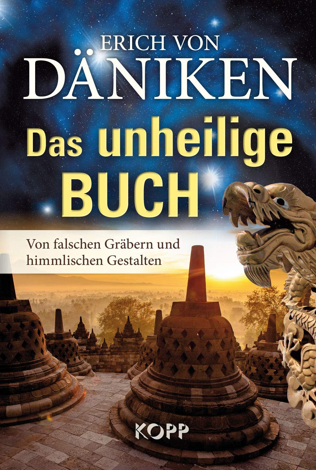 Das unheilige Buch von falschen Gräbern und himmlischen Gestalten