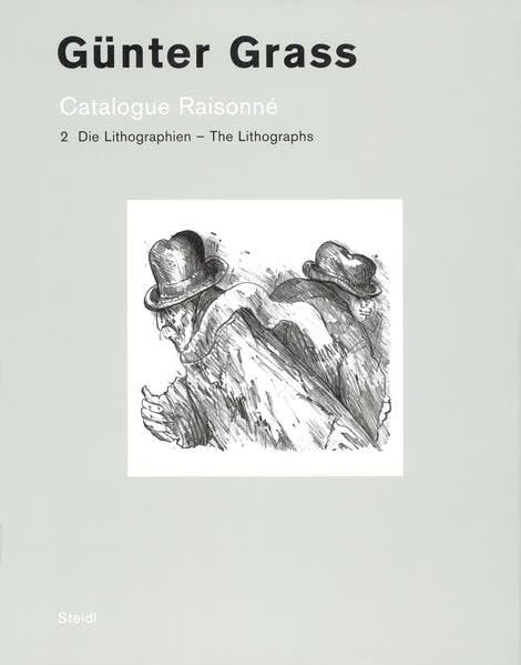 Günter Grass : Catalogue Raisonné. 2. Die Lithographien