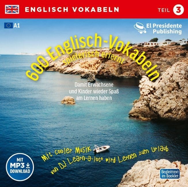 600 Englisch-Vokabeln spielerisch erlernt. Grundwortschatz 3. CD: Mit cooler Musik von DJ Learn-a-lot