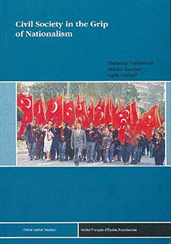 Civil society in the grip of nationalism: Studies on political culture in contemporary Turkey