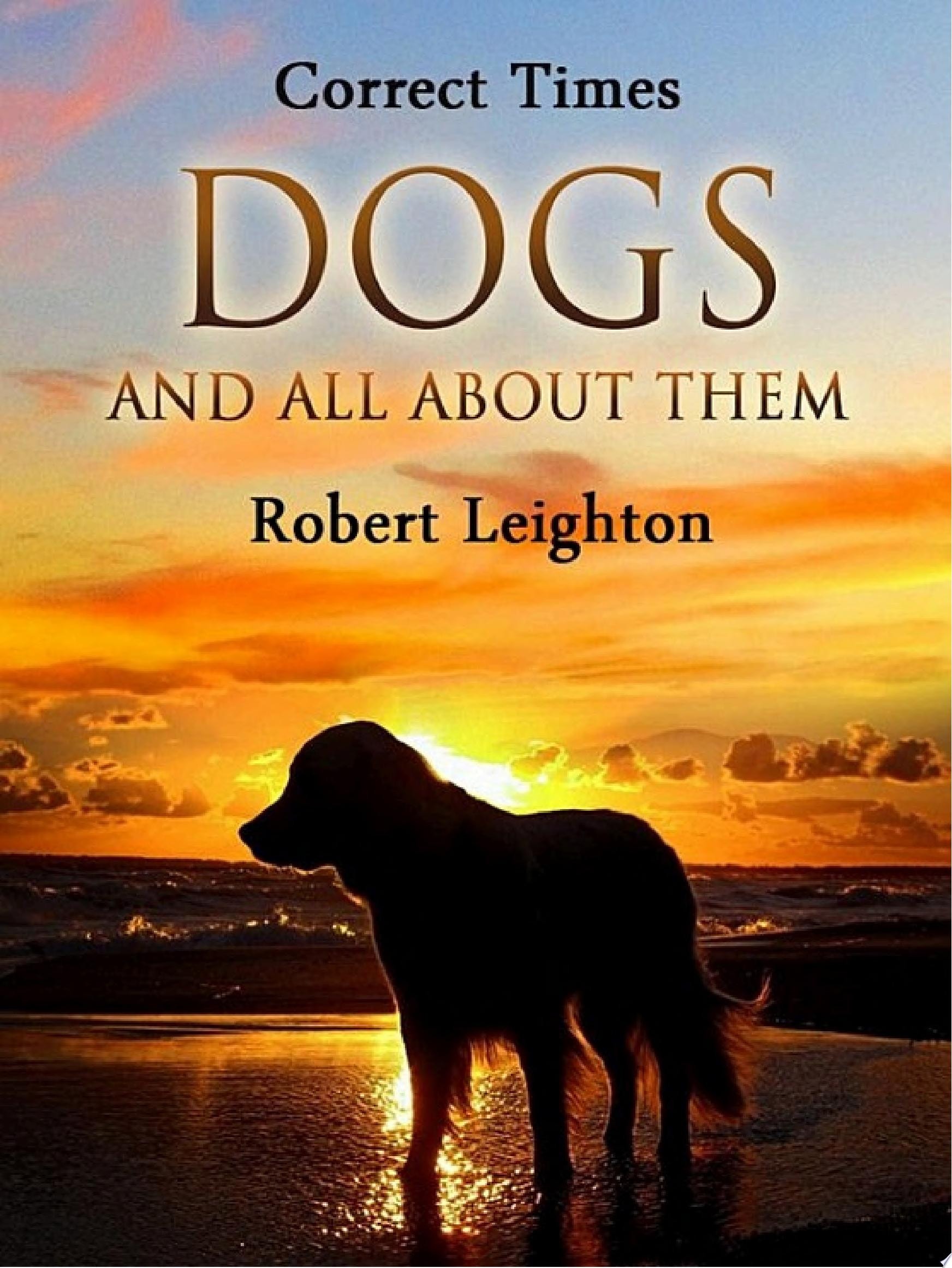 Dogs and All about Them