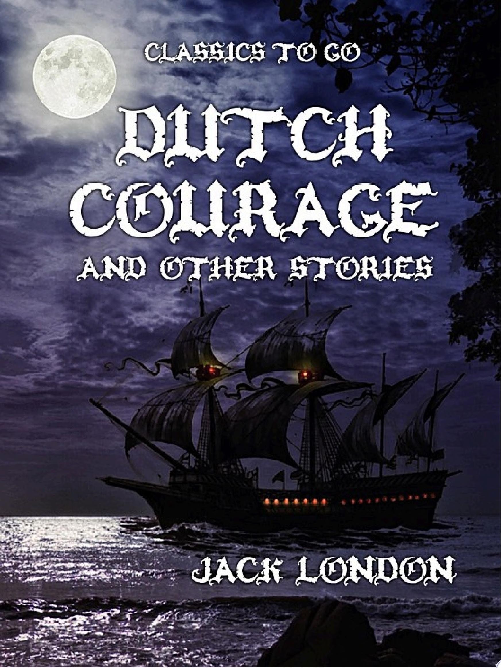 Dutch Courage and Other Stories