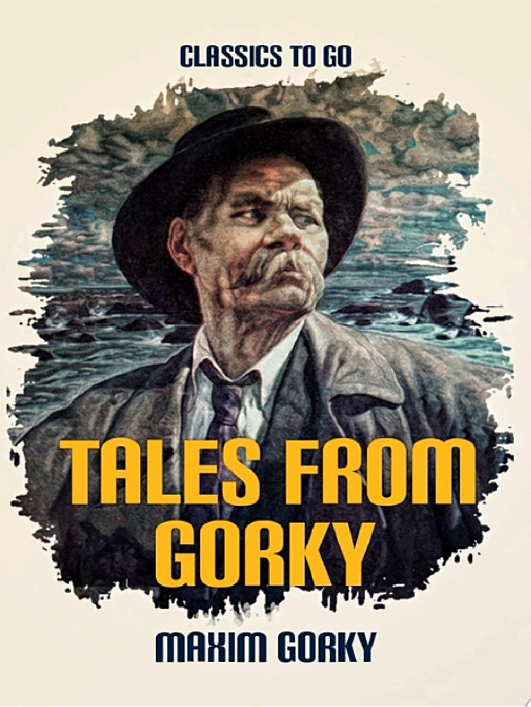 Tales from Gorky