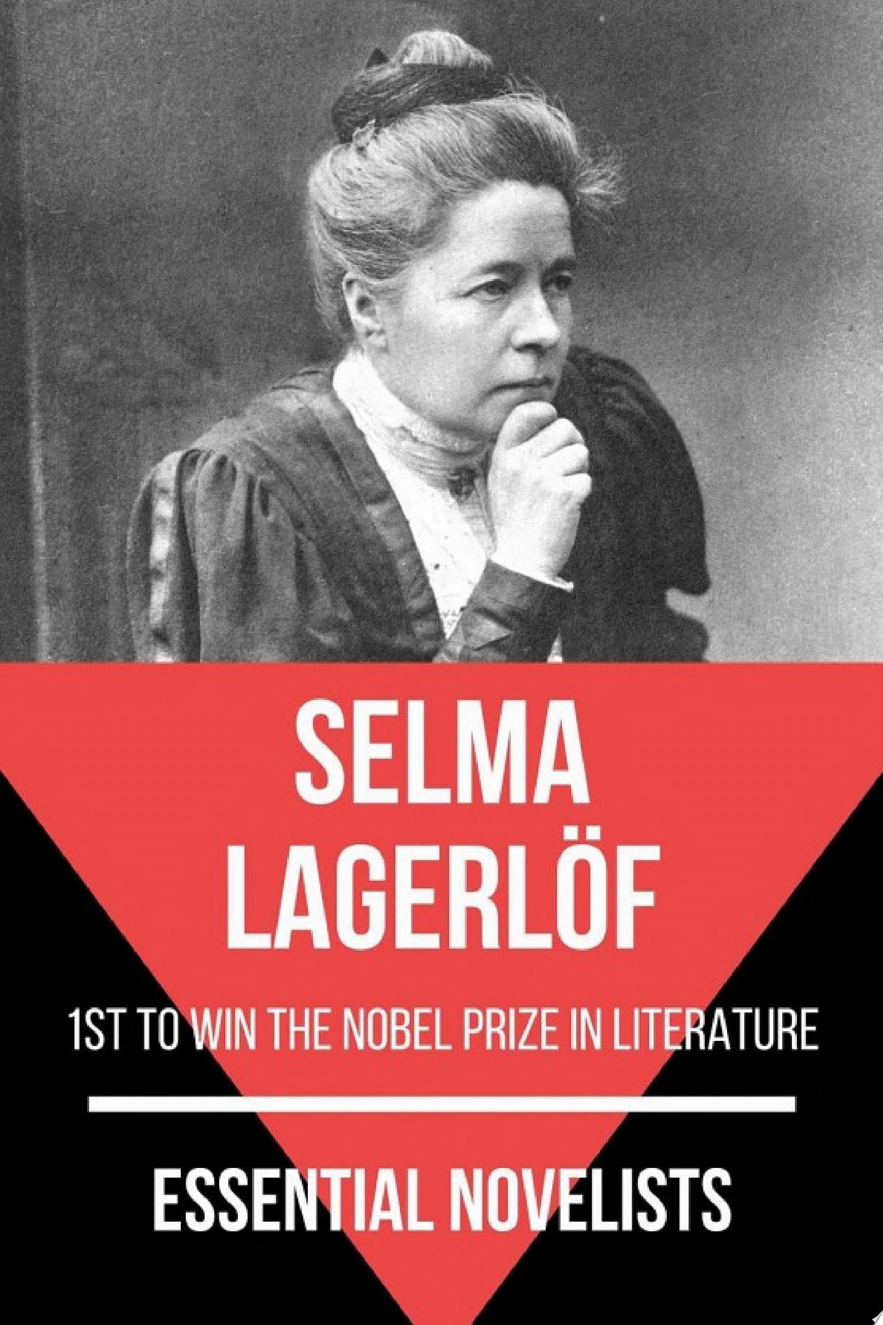Essential Novelists - Selma Lagerlöf 1st to win the Nobel Prize in Literature