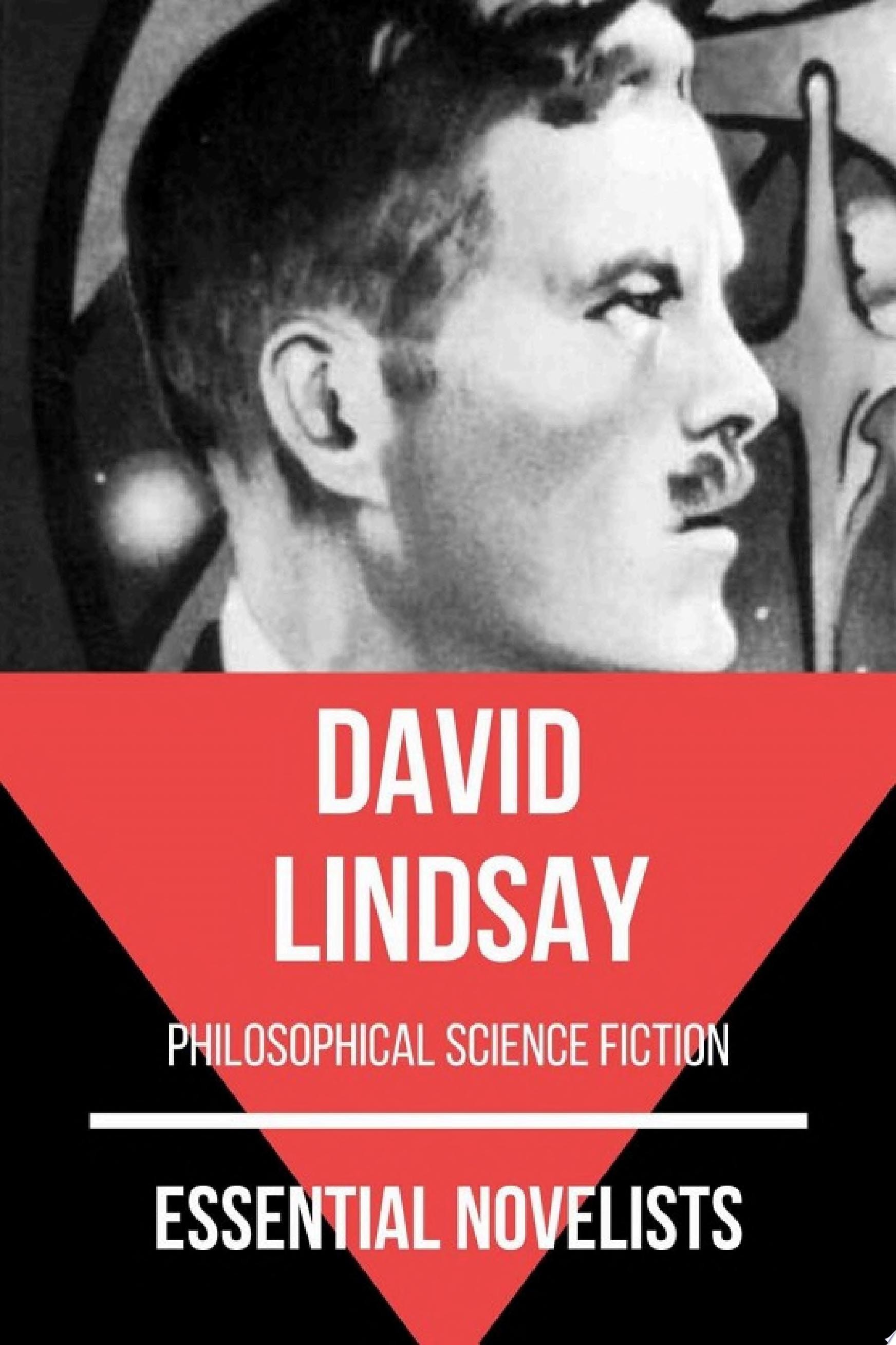 Essential Novelists - David Lindsay philosophical science fiction