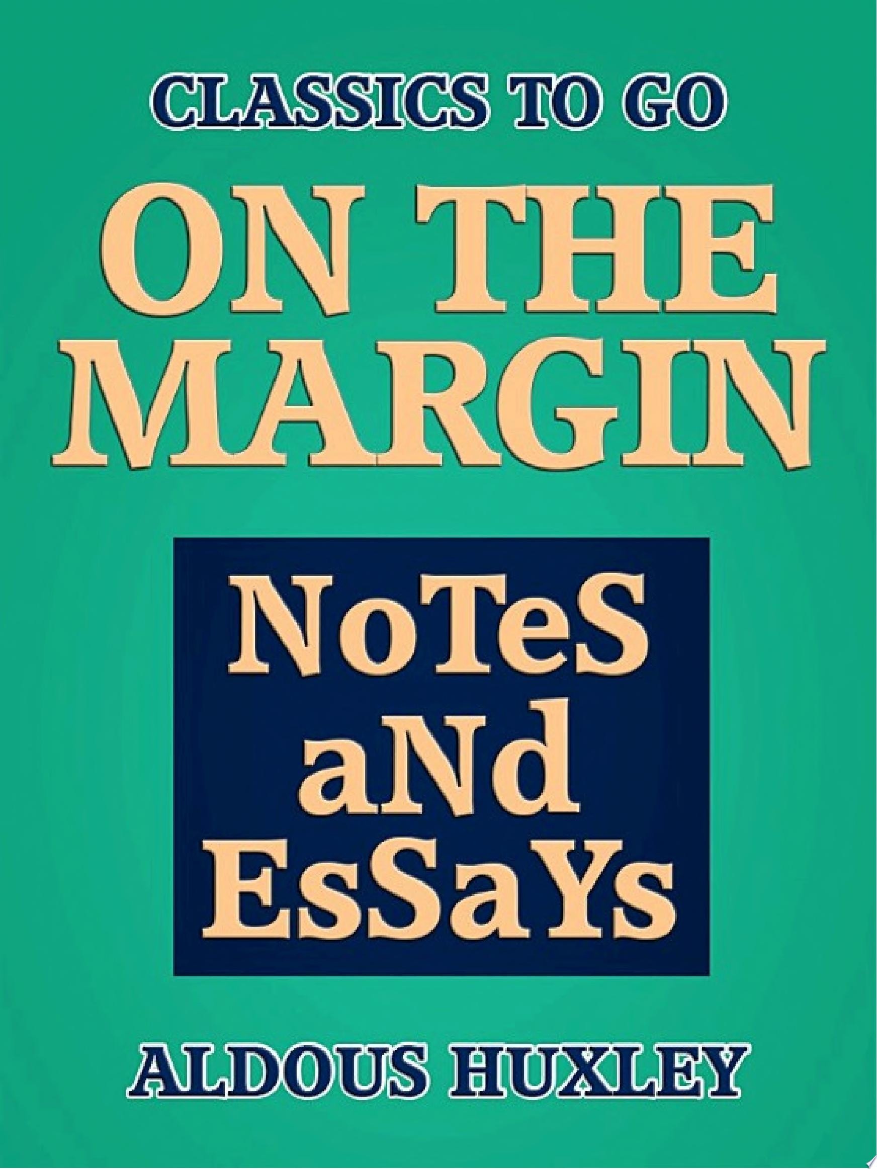 On the Margin Notes and Essays