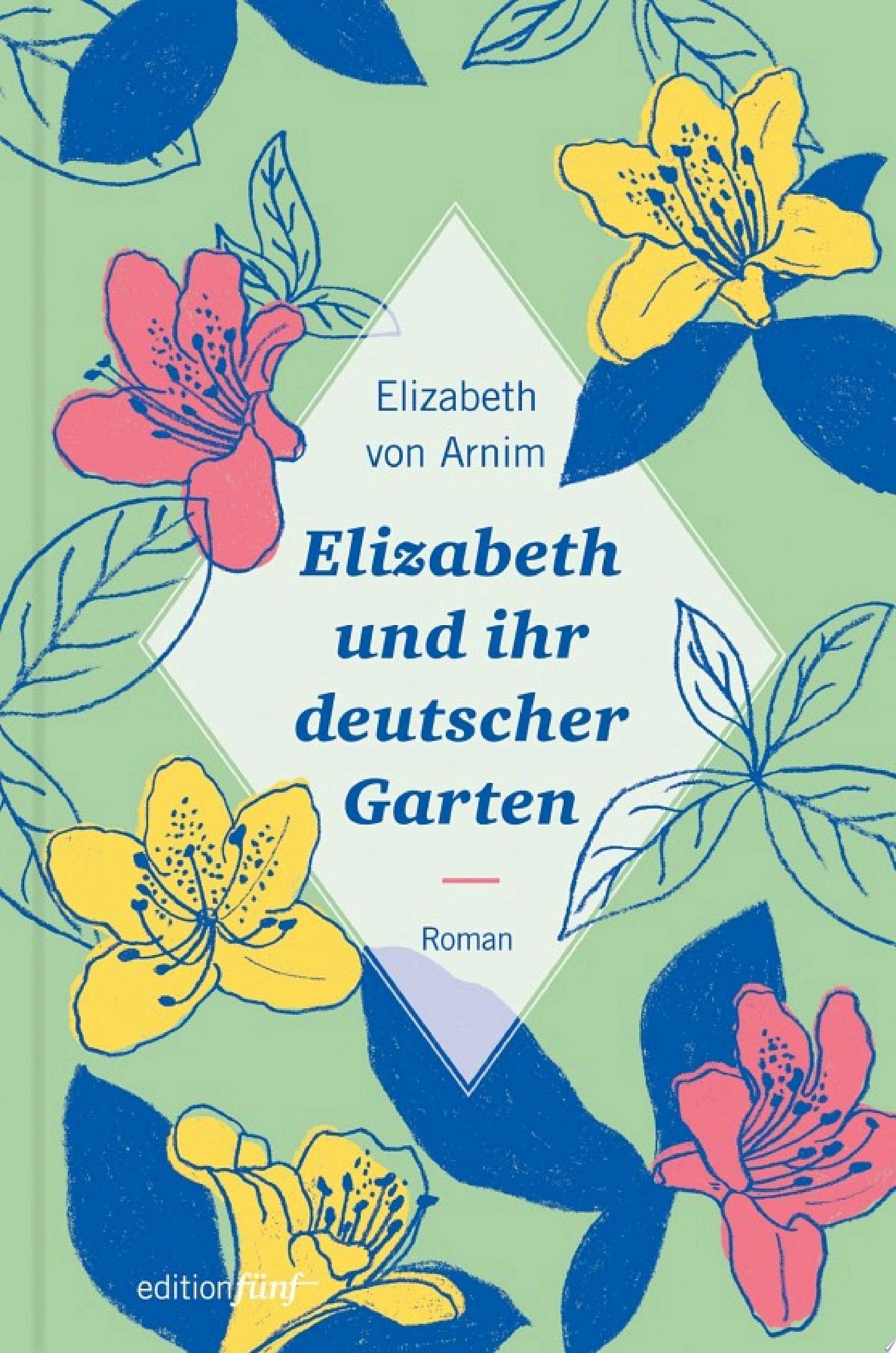 Elizabeth und ihr deutscher Garten Neuausgabe