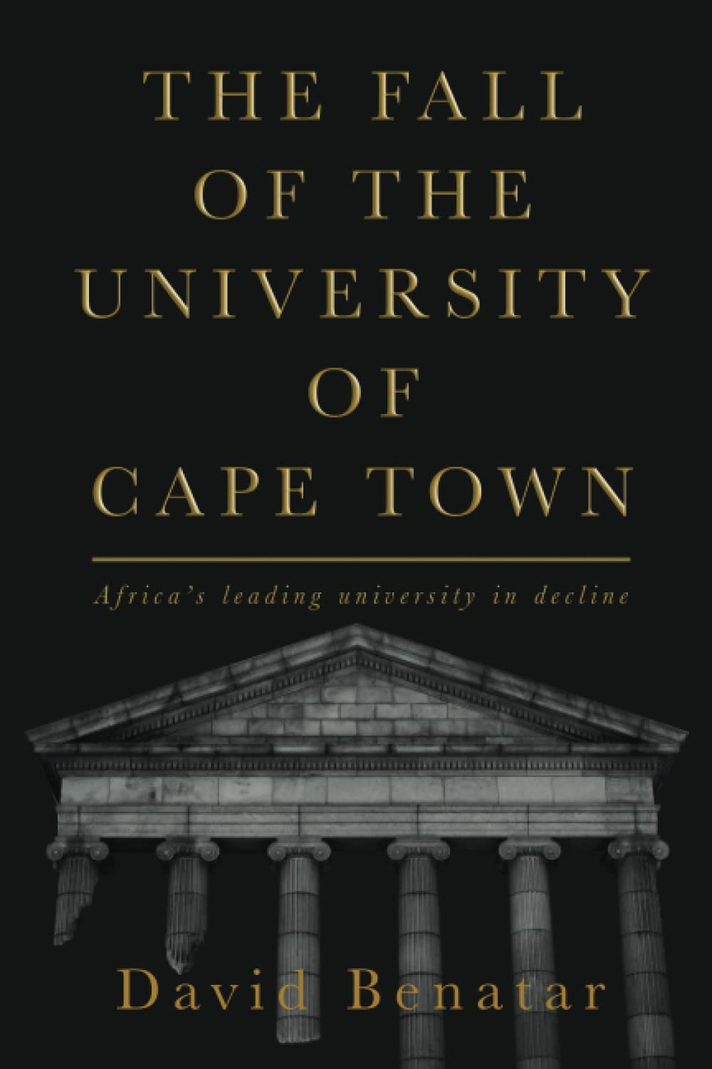The Fall of the University of Cape Town Africa's Leading University in Decline
