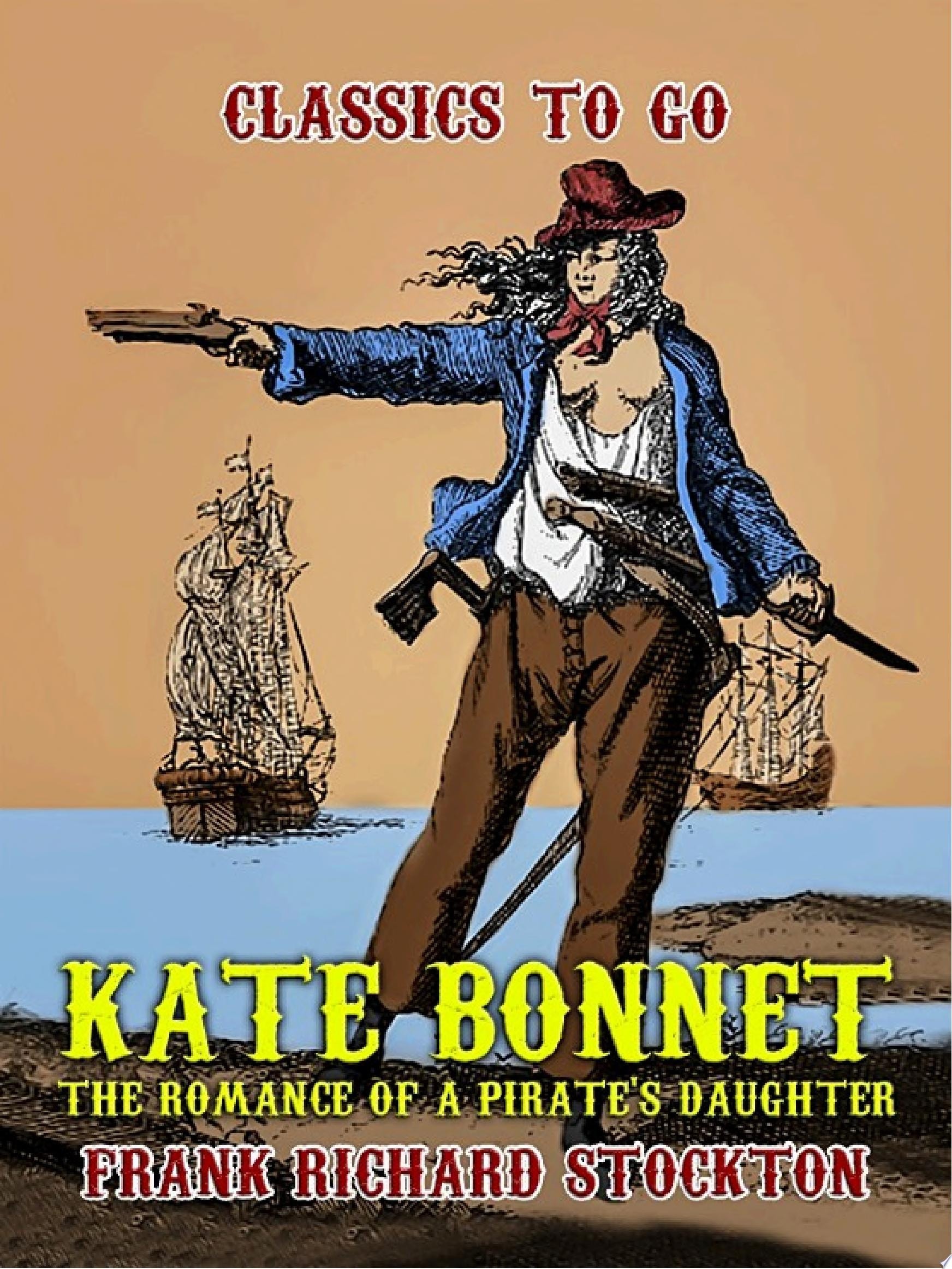 Kate Bonnet The Romance of a Pirate's Daughter
