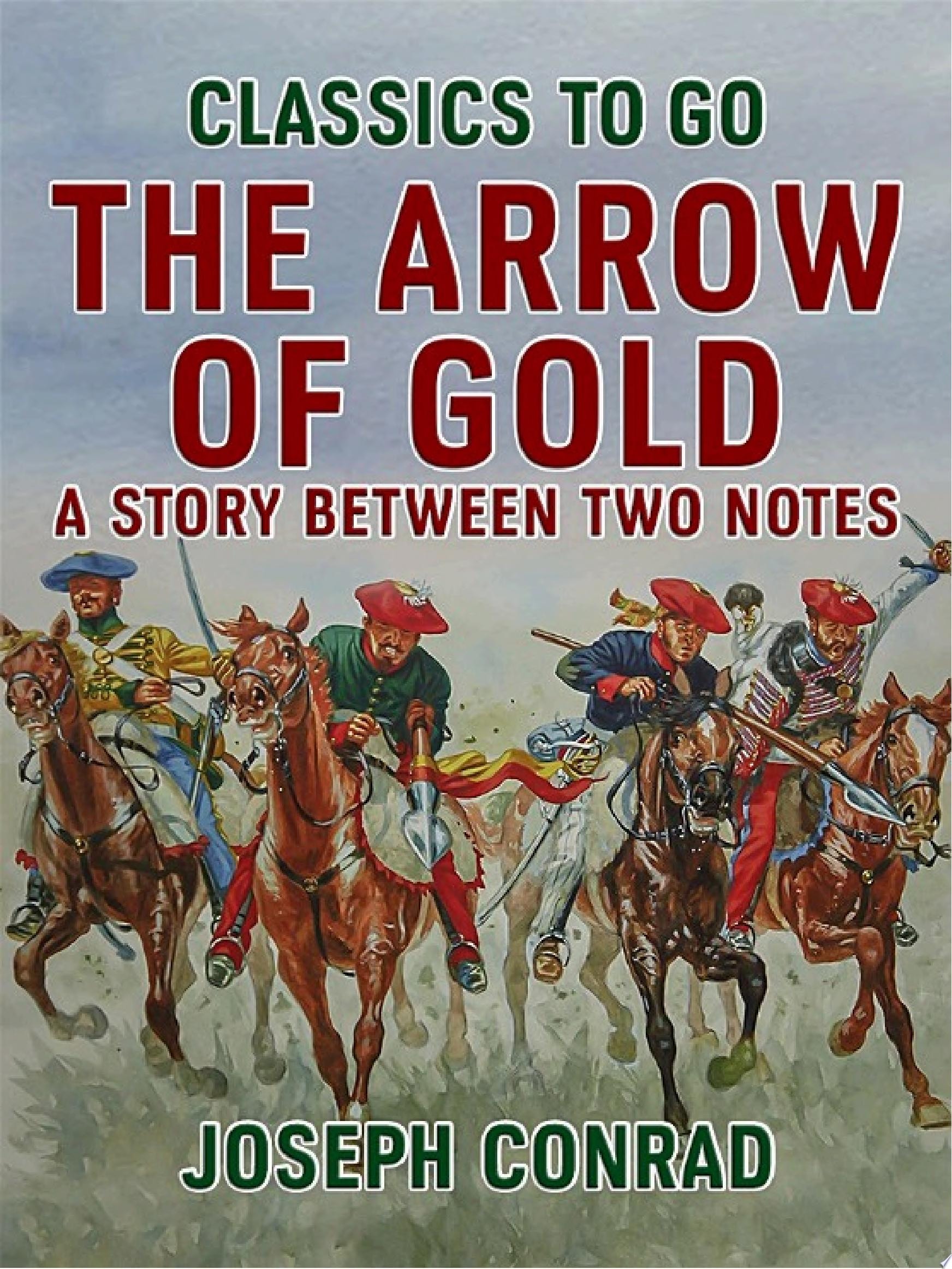 The Arrow of Gold A Story Between Two Notes
