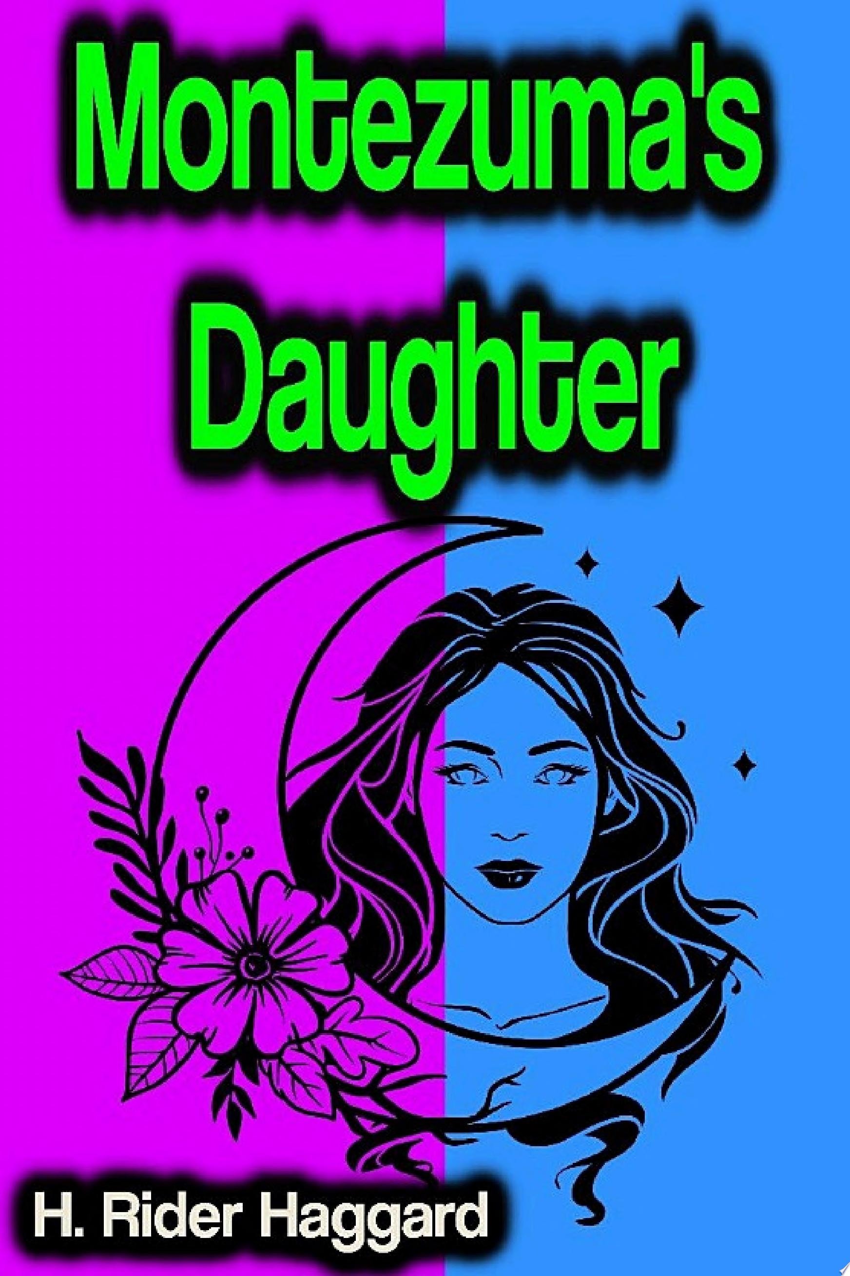 Montezuma's Daughter