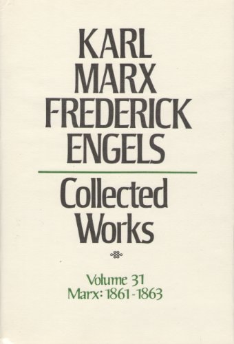 Collected Works Karl Marx, 1861-63. Volume 31