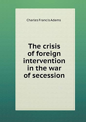 The crisis of foreign intervention in the war of secession