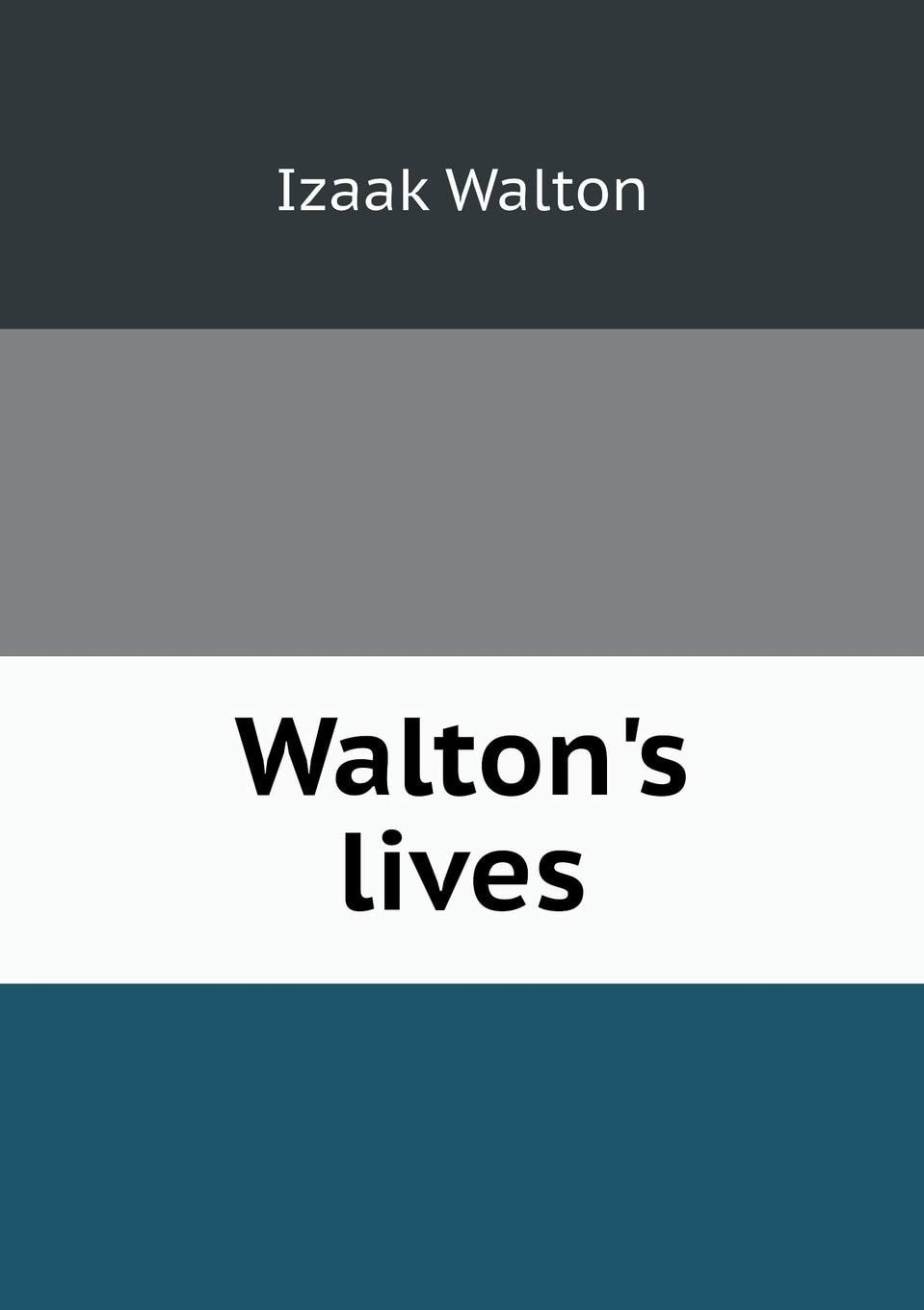 Walton's Lives