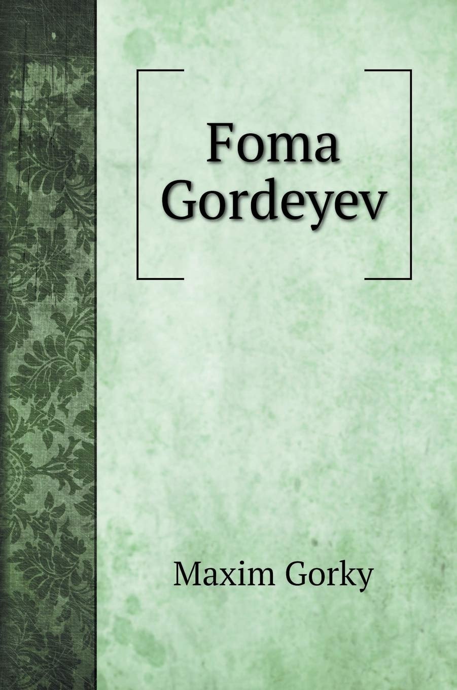 Foma Gordeyev (Library of Contemporary Soviet Novels)
