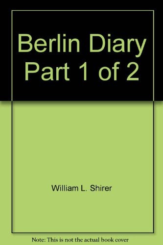 Berlin Diary Part 1 of 2