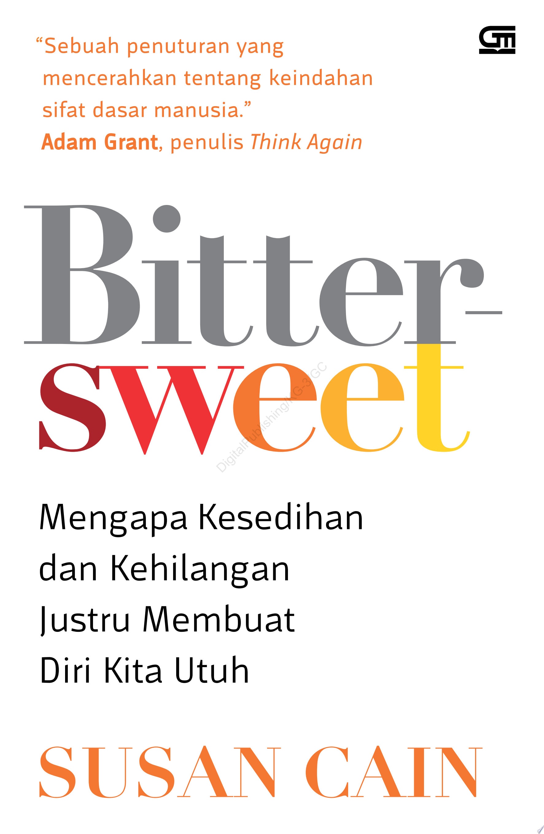 BITTERSWEET: Mengapa Kesedihan dan Kehilangan Justru Membuat Diri Kita Utuh