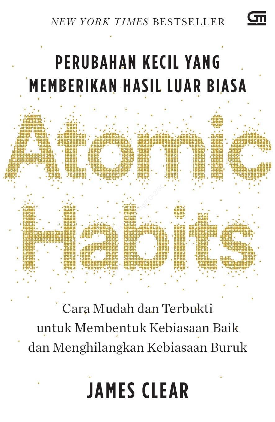 Atomic Habits: Perubahan Kecil yang Memberikan Hasil Luar Biasa Edisi Hardcover