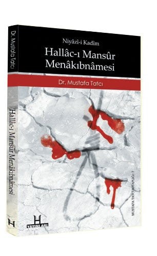 Hallâc-ı Mansûr'un Menâkıbnâmesi