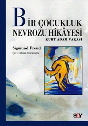 Bir çocukluk nevrozu hikâyesi Kurt adam vakası; [1918 (1914)]