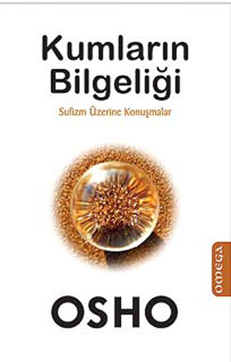 Kumlarin Bilgeligi Sufizm Üzerine Konusmalar