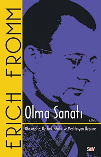 Olma Sanati Oto-Analiz Öz-Farkindalik ve Meditasyon Üzerine