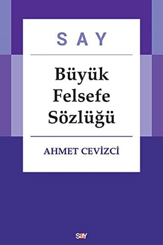 Say Buyuk Felsefe Sozlugu