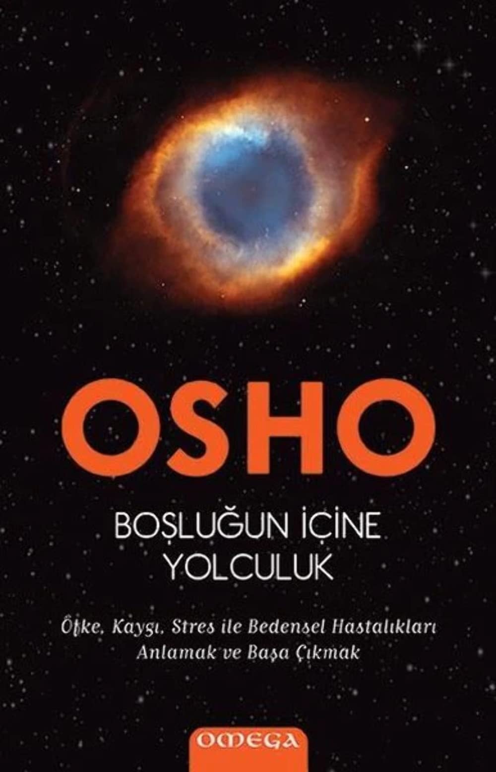 Boslugun Icine Yolculuk Öfke, Kaygi, Stres ile Bedensel Hastaliklari Anlamak ve Basa Cikmak