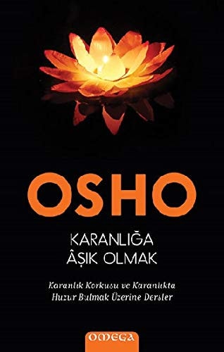 Karanliga Asik Olmak Karanlik Korkusu ve Karanlikta Huzur Bulmak Üzerine Dersler