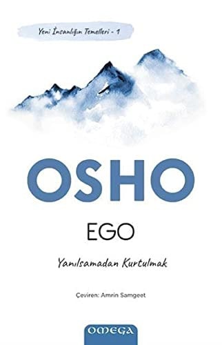 Ego - Yeni Insanligin Temelleri 1 Yanilsamadan Kurtulmak