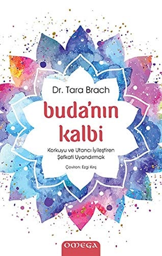 Budanin Kalbi Korkuyu ve Utanci Iyilestiren Sefkati Uyandirmak